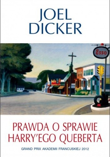 Prawda o sprawie Harry'ego Queberta - Joël Dicker