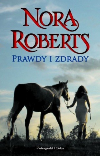 Prawdy i zdrady - Nora Roberts