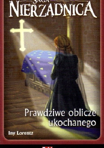Prawdziwe oblicze ukochanego - Iny Lorentz