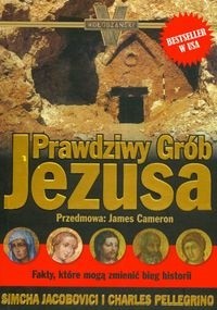 Prawdziwy grób Jezusa - Jacobovici Simcha