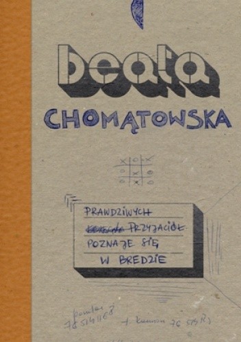 Prawdziwych przyjaciół poznaje się w Bredzie - Beata Chomątowska