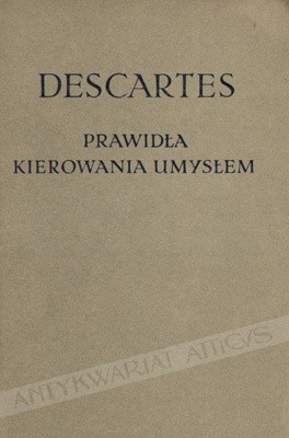 Prawidła kierowania umysłem - Kartezjusz