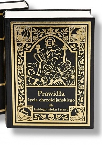 Prawidła życia chrześcijańskiego dla każdego wieku i stanu - o. Otto Bitchnau