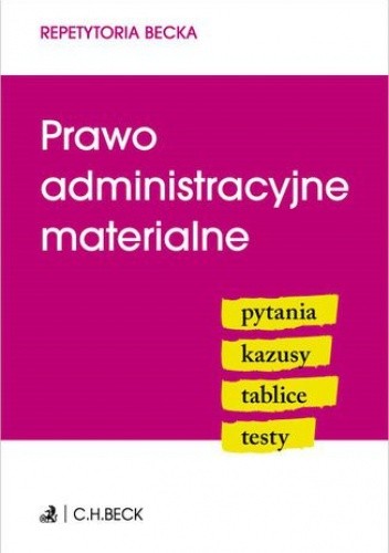 Prawo administracyjne materialne. Pytania. Kazusy. Tablice. Testy - Ablewicz Joanna