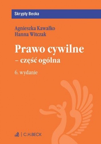 Prawo cywilne - część ogólna. Wydanie 6 - Hanna Witczak