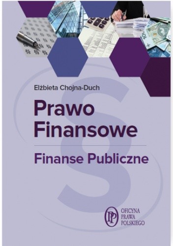 Prawo finansowe. Finanse publiczne - Elżbieta Chojna-Duch