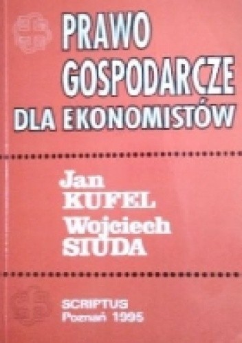 Prawo Gospodarcze Dla Ekonomistów - Wojciech Siuda