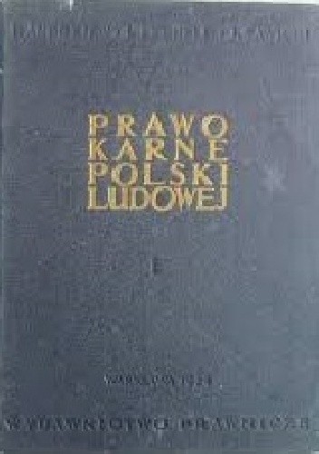 Prawo karne Polski Ludowej - Jerzy Sawicki