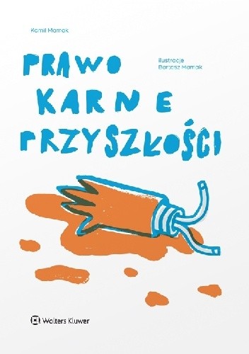 Prawo karne przyszłości - Kamil Mamak