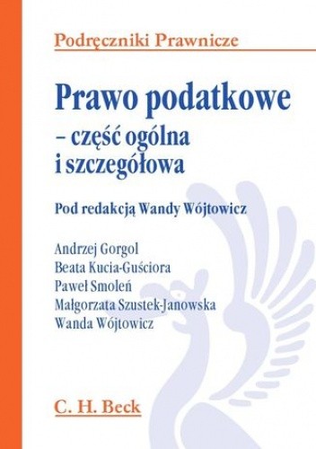 Prawo podatkowe - część ogólna i szczegółowa - Wanda Wójtowicz