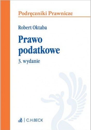 Prawo podatkowe. Wydanie 3 - Oktaba Robert