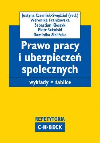 Prawo pracy i ubezpieczeń społecznych. Wykłady. Tablice - Czerniak-Swędzioł Justyna