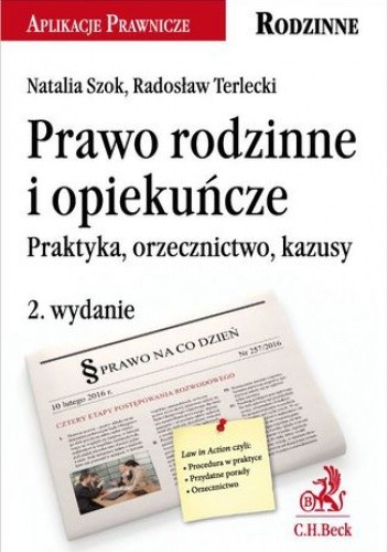 Prawo rodzinne i opiekuńcze. Praktyka orzecznictwo kazusy. Wydanie 2 - Terlecki Radosław