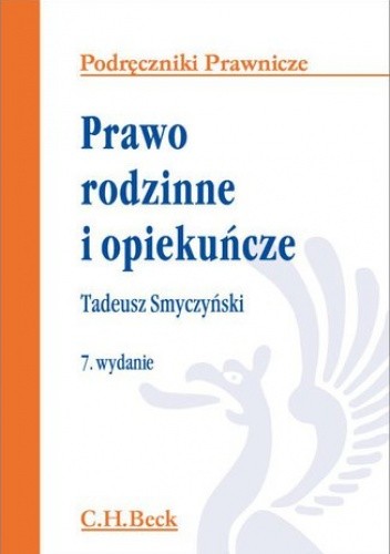 Prawo rodzinne i opiekuńcze. Wydanie 7 - Tadeusz Smyczyński