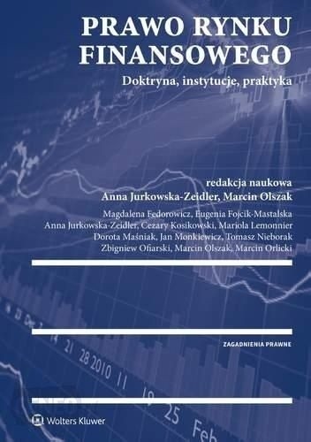 Prawo rynku finansowego. Doktryna, instytucje, praktyka - Jan Monkiewicz