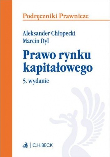 Prawo rynku kapitałowego. Wydanie 5 - Aleksander Chłopecki
