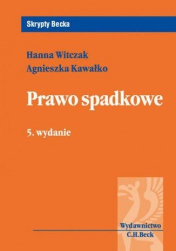 Prawo spadkowe. Wydanie 5 - Hanna Witczak