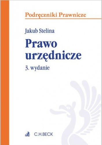 Prawo urzędnicze. Wydanie 3 - Jakub Stelina