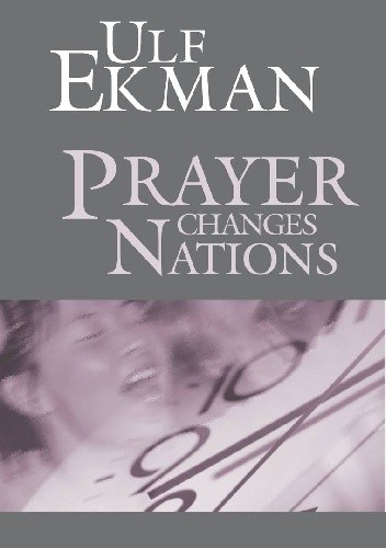 Prayer changes nations - Ulf Ekman