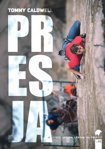 Presja - Tommy Caldwell