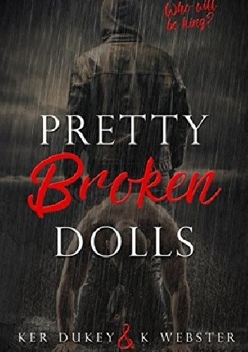 Pretty Broken Dolls - Ker Dukey
