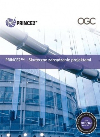 PRINCE2 - Skuteczne zarządzanie projektami - praca zbiorowa