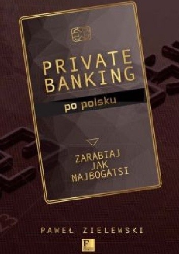 Private banking po polsku - Paweł Zielewski