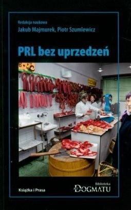 PRL bez uprzedzeń - Piotr Szumlewicz