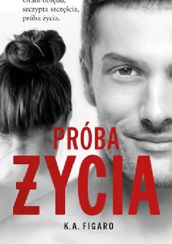 Próba życia - K.A. Figaro
