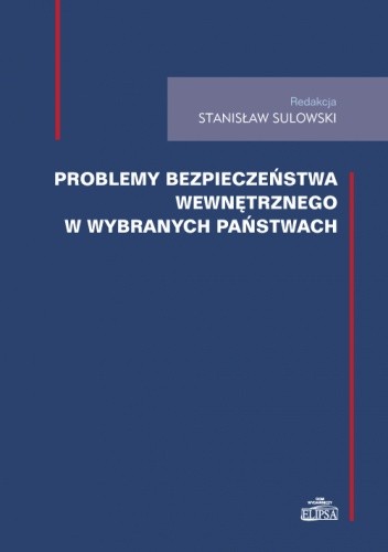 Problemy bezpieczeństwa wewnętrznego w wybranych państwach - Stanisław Sulowski
