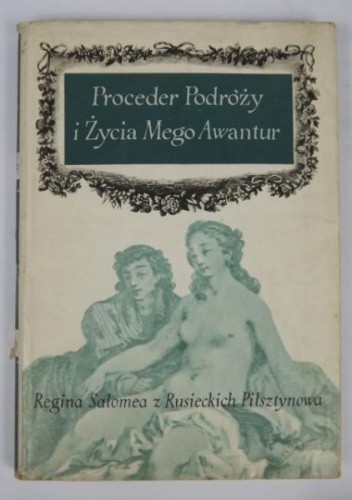 Proceder podróży i życia mego awantur - Regina Salomea Pilsztyn