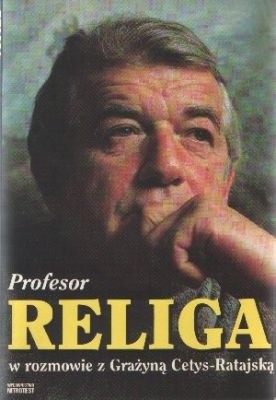 Profesor Religa w rozmowie z Grażyną Cetys - Ratajską - Grażyna Cetys-Ratajska