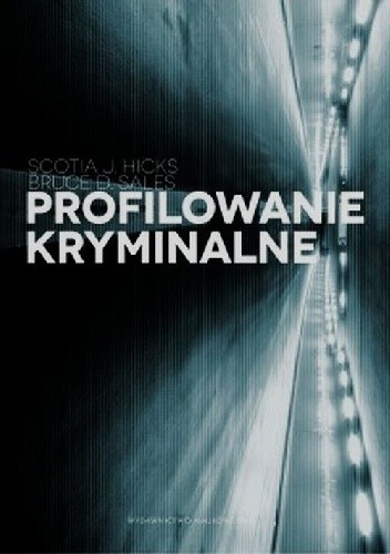 Profilowanie kryminalne - Scotia J. Hicks