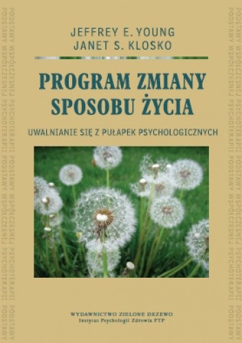 Program zmiany sposobu życia. Uwalnianie się z pułapek psychologicznych - Jeffrey Young