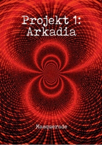 Projekt 1: Arkadia - Masquerade Masquerade