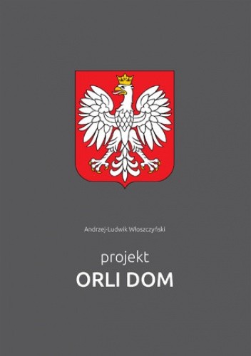Projekt Orli Dom - Włoszczyński Andrzej-Ludwik