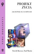 Projekt życia. Jak rozwija się zachowanie - Paul R. Martin