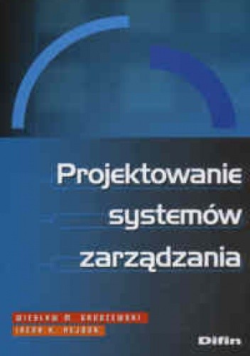 Projektowanie systemów zarządzania - Irena K. Hejduk