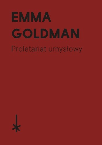 Proletariat Umysłowy - Emma Goldman