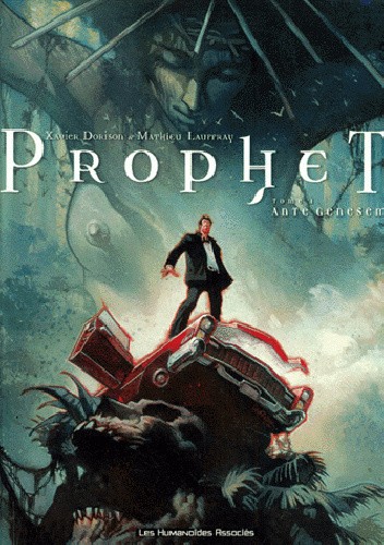 Prophet. Ante Genesem - Xavier Dorison