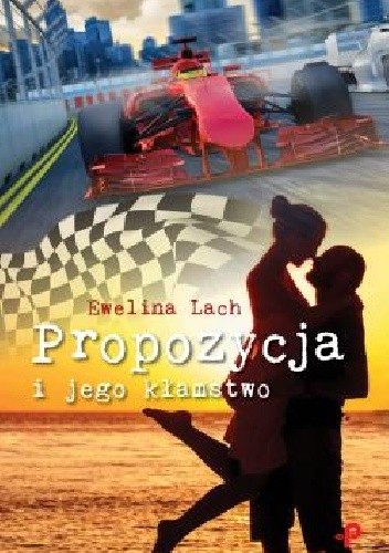 Propozycja i jego kłamstwo - Ewelina Lach
