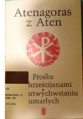 Prośba za chrześcijanami. O zmartwychwstaniu umarłych - Stanisław Kalinkowski