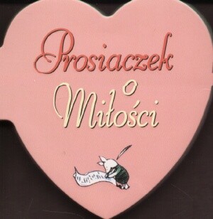 Prosiaczek o miłości - Alan Alexander Milne