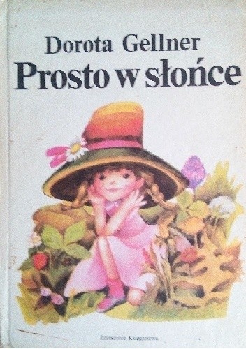 Prosto w słońce - Dorota Gellner
