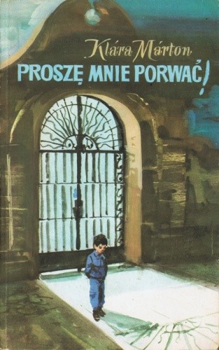 Proszę mnie porwać! - Klara Marton