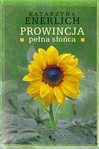 Prowincja pełna słońca - Katarzyna Enerlich
