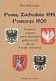 Prusy zachodnie 1914. Pomorze 1920. Ludność regionu wobec przemian politycznych okresu I wojny światowej. - Paweł Kosiński
