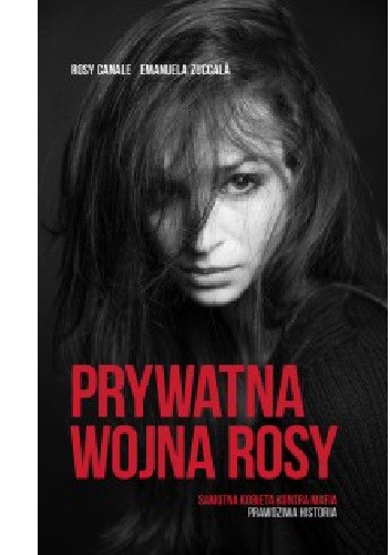 Prywatna wojna Rosy - Rosy Canale