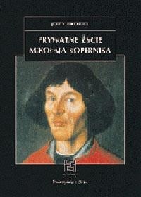 Prywatne życie Mikołaja Kopernika - Jerzy Sikorski
