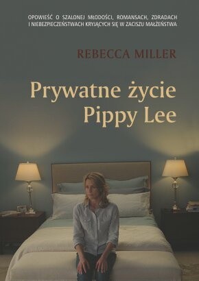 Prywatne życie Pippy Lee - Rebecca Miller